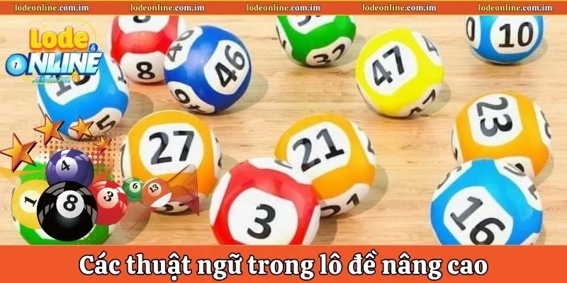 Các thuật ngữ trong lô đề nâng cao