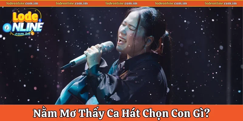 Nằm mơ thấy ca hát
